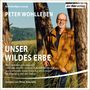 Unser wildes Erbe, Diverse, Diverse