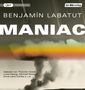 Benjamín Labatut: Maniac, 2 MP3-CDs, 2 MP3-CDs