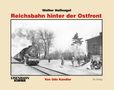 Udo Kandler: Walter Hollnagel: Reichsbahn hinter der Ostfront, Buch, Buch