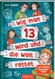 Pete Johnson: Wie man 13 wird und die Welt rettet (Wie man 13 wird 3), Buch