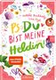 Natalie Buchholz: PS: Du bist meine Heldin! (PS: Du bist die Beste! 3), Buch