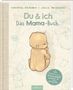 Christine Rickhoff: Du & ich. Das Mama-Buch, Buch