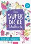 Das superdicke Malbuch - Feen und Einhörner, Buch