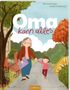 Titel: "Oma kann alles" von Michael Engler und Julianna Swaney. Illustration: Oma und Kind beim Spaziergang, Oma trägt einen Drachen., Buch