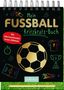 „Mein Fußball Kritzkratz-Buch“. Bunte Fußball-Illustrationen, großer Fußball, Trikot, Trophäe, Pfeife. Spiralbindung., Buch