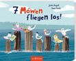 „7 Möwen fliegen los!“ Julia Reyelt, Anna Taube. Illustration: Sieben Möwen stehen auf Holzpfeilern im Wasser., Buch