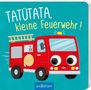 „TATÜTATA, kleine Feuerwehr!“ Ein fröhliches, illustriertes rotes Feuerwehrfahrzeug mit großen Augen., Buch