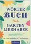 Wörterbuch für kluge Gartenliebhaber, Buch