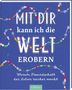 Mit dir kann ich die Welt erobern, Buch