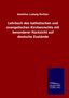 Aemilius Ludwig Richter: Lehrbuch des katholischen und evangelischen Kirchenrechts mit besonderer Rücksicht auf deutsche Zustände, Buch