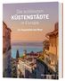 diverse: Die schönsten Küstenstädte in Europa, Buch