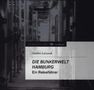Sandra Latussek: Die Bunkerwelt Hamburg, Buch