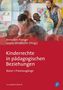 : Kinderrechte in pädagogischen Beziehungen, Buch