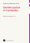 Katharina Behmer-Prinz: Gender Justice in Cambodia, Buch