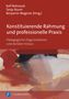 Konstituierende Rahmung und professionelle Praxis, Buch