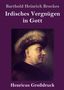 Barthold Heinrich Brockes: Irdisches Vergnügen in Gott (Großdruck), Buch