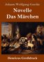 Johann Wolfgang von Goethe: Novelle / Das Märchen (Großdruck), Buch