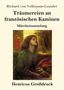 Richard Von Volkmann-Leander: Träumereien an französischen Kaminen (Großdruck), Buch