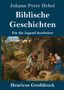 Johann Peter Hebel: Biblische Geschichten (Großdruck), Buch