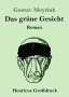 Gustav Meyrink: Das grüne Gesicht (Großdruck), Buch
