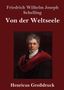 Friedrich Wilhelm Joseph Schelling: Von der Weltseele (Großdruck), Buch