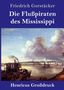 Friedrich Gerstäcker: Die Flußpiraten des Mississippi (Großdruck), Buch