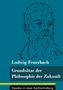 Ludwig Feuerbach: Grundsätze der Philosophie der Zukunft, Buch