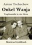 Anton Tschechow: Onkel Wanja (Großdruck), Buch