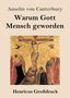 Anselm Von Canterbury: Warum Gott Mensch geworden (Großdruck), Buch, Buch