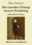 Max Stirner: Das unwahre Prinzip unserer Erziehung (Großdruck), Buch