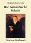 Heinrich Heine: Die romantische Schule (Großdruck), Buch