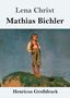 Lena Christ: Mathias Bichler (Großdruck), Buch