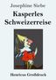 Text: Josephine Siebe - Kasperles Schweizerreise - Henricus Großdruck. Illustration: Kasperle in buntem Kostüm., Buch