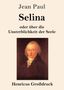 Jean Paul: Selina (Großdruck), Buch