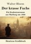 "Der krasse Fuchs", ein Studentenroman aus Marburg um 1900 von Walter Bloem. Im Hintergrund eine herbstliche Stadtansicht., Buch