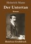 "Der Untertan" von Heinrich Mann, Roman. Darunter Schwarz-Weiß-Foto eines Mannes mit Anzug und Schnurrbart., Buch