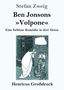 Stefan Zweig, Ben Jonsons »Volpone«, Eine lieblose Komödie in drei Akten, Henricus Großdruck. Illustration: Person in antiker Kleidung., Buch