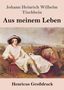 Titel: "Johann Heinrich Wilhelm Tischbein - Aus meinem Leben". Unten: "Henricus Großdruck". Illustration eines Mannes in antiker Landschaft., Buch
