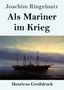 „Joachim Ringelnatz - Als Mariner im Krieg. Henricus Großdruck“. Ein Schiff im Nebel, in einem impressionistischen Stil., Buch