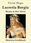"Victor Hugo, Lucretia Borgia, Drama in drei Akten, Henricus Großdruck." Gemälde einer Frau mit Blumen und Kopfschmuck., Buch
