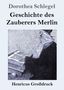 "Dorothea Schlegel, Geschichte des Zauberers Merlin, Henricus Großdruck." Illustration eines Zauberers mit Buch., Buch