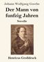 „Johann Wolfgang Goethe – Der Mann von funfzig Jahren, Novelle. Henricus Großdruck.“ Illustration eines Mannes., Buch