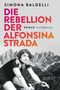 Simona Baldelli: Die Rebellion der Alfonsina Strada, Buch, Buch