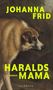 Johanna Frid: Haralds Mama, Buch