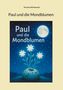 Thorsten Winskowski: Paul und die Mondblumen, Buch