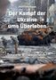 Matthias Plügge: Der Kampf der Ukraine ums Überleben, Buch