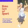 Ingrid Schlieske: Keine Lust auf Sport, Buch, Buch