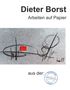 Eberhard Löser: Dieter Borst Arbeiten auf Papier aus der Sammlung Löser, Buch, Buch