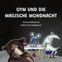 Yvonne Williams: OYM und die magische Mondnacht, Buch