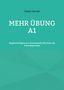 Gisela Darrah: Mehr Übung A1, Buch, Buch
